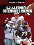 Cover: G.O.A.T. Football Offensive Linemen - Lerner Publishing Group