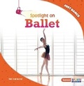 Cover: Spotlight on Ballet - Lerner Publishing Group