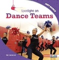 Cover: Spotlight on Dance Teams - Lerner Publishing Group