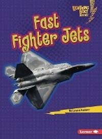 Enlarge image Cover: Fast Fighter Jets - Lerner Publishing Group