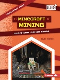 Cover: Minecraft Mining - Lerner Publishing Group