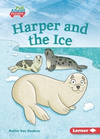 Enlarge image Cover: Harper and the Ice - Lerner Publishing Group