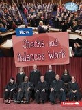 Cover: How Checks and Balances Work - Lerner Publishing Group