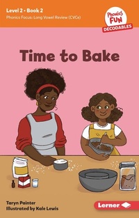 Enlarge image Cover: Time to Bake - Lerner Publishing Group