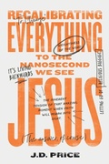 Cover: Recalibrating Everything To the Nanosecond We See JESUS - Premium Book Publishers