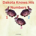 Cover: Dakota Knows His Numbers 123 - Linda Wright