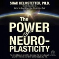Cover: The Power of Neuroplasticity - Tantor Audio