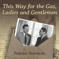 Cover: This Way for the Gas, Ladies and Gentlemen - Tantor Audio