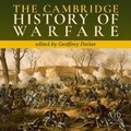 Cover: The Cambridge History of Warfare - Tantor Audio