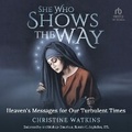 Cover: She Who Shows the Way - Tantor Audio