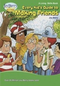 Cover: Every Kid's Guide to Making Friends - Joy Berry Enterprises Inc