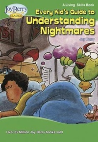 Enlarge image Cover: Every Kid's Guide to Understanding Nightmares - Joy Berry Enterprises Inc