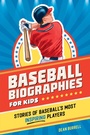 Cover: Baseball Biographies for Kids - Callisto Kids