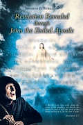 Cover: Revelation Revealed through John the Exiled Apostle - Christian Faith Publishing