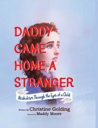 Abbildung von: Daddy Came Home A Stranger - Grove Avenue Cottage Press