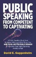 Cover: Public Speaking-From Competent to Captivating - Abyssal Scribe Publications LLC