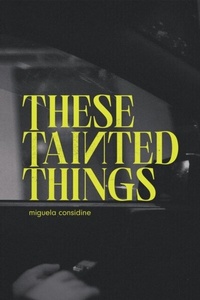Abbildung von: These Tainted Things - Distributed By Ingram Spark