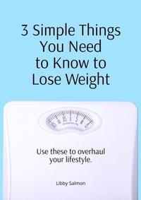 Abbildung von: 3 Simple Things You Need to Know to Lose Weight - Vitality Bites