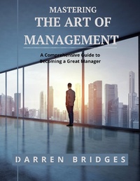 Abbildung von: Mastering the Art of Management - Lulu.com