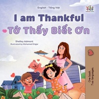 Bild vergrößern Bild: I am Thankful T¿ Th¿y Bi¿t On (English Vietnamese Bilingual Collection) - KidKiddos Books Ltd.