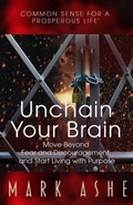 Cover: Unchain Your Brain - Ashe Intellectual Property, LLC