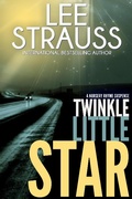Cover: Twinkle Little Star (A Nursery Rhyme Suspense, #4) - Lee Strauss