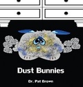 Cover: Dust Bunnies - Book Publishing Solutions