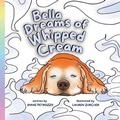 Cover: Bella Dreams of Whipped Cream - Spring Cedars LLC