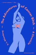 Cover: The Adventures of Cancer Bitch - Tortoise Books