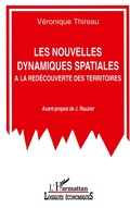 Cover: Les nouvelles dynamiques spatiales - Logiques &eacute;conomiques