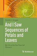 Cover: And I Saw Sequences of Petals and Leaves - Birkh&auml;user