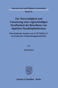 Abbildung von: Zur Notwendigkeit und Umsetzung einer eigenständigen Strafbarkeit des Betreibens von digitalen Handelsplattformen. - Duncker & Humblot