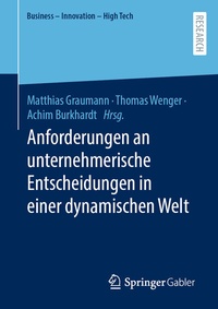 Abbildung von: Anforderungen an unternehmerische Entscheidungen in einer dynamischen Welt - Springer Gabler