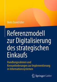 Abbildung von: Referenzmodell zur Digitalisierung des strategischen Einkaufs - Springer Gabler