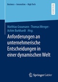 Cover: Anforderungen an unternehmerische Entscheidungen in einer dynamischen Welt - Springer Gabler