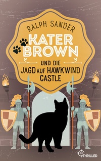 Abbildung von: Kater Brown und die Jagd auf Hawkwind Castle - beTHRILLED