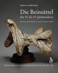 Abbildung von: Die Beinsättel des 13. bis 17. Jahrhunderts - Deutscher Verlag für Kunstwissenschaft