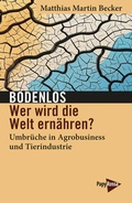 Bild: Bodenlos - Wer wird die Welt ern&auml;hren? - PapyRossa Verlag
