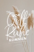 Cover: Vor Gott zur Ruhe kommen - Christliche Literaturverbreitung
