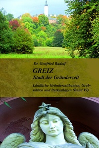 Abbildung von: GREIZ - Stadt der Gründerzeit - Band VI - Buchverlag König