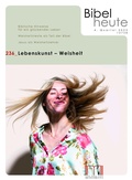 Cover: Bibel heute / Lebenskunst - Weisheit - Katholisches Bibelwerk e.V.