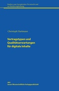 Cover: Vertragstypen und Qualit&auml;tserwartungen f&uuml;r digitale Inhalte - JWV Jenaer Wissenschaftliche Verlagsgesellschaft