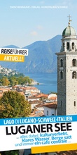 Cover: Luganer See - Reisef&uuml;hrer - Lago di Lugano - Zwischenr&auml;ume