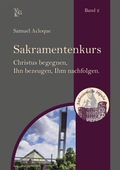 Cover: Sakramentenkurs. - Verlag f&uuml;r Geschichte und Kultur