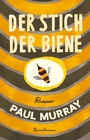 Cover: Der Stich der Biene - Antje Kunstmann Verlag
