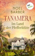 Cover: Tanamera - Im Land der Pfefferbl&uuml;te - dotbooks