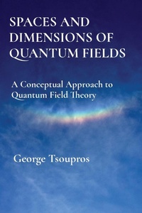 Abbildung von: Spaces and Dimensions of Quantum Fields - G T