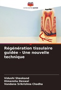 Cover: Regeneration tissulaire guidee - Une nouvelle technique - Editions Notre Savoir