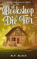 Cover: A Bookshop to Die For (A Wonderland Books Cozy Mystery, #1) - MP Black Media