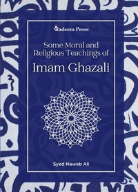 Abbildung von: Some Moral and Religious Teachings of Imam Ghazali - Qadeem Press